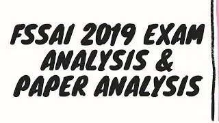 FSSAI (july) 2019 exam analysis & paper analysis || BEST WAY TO STUDY