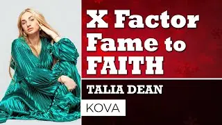X Factor Fame to FAITH - Talia Dean [Full Interview]