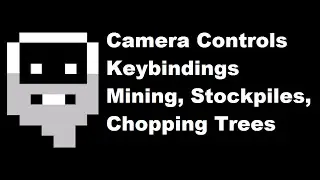 Your Complete Guide to Dwarf Fortress 2015: The Basics (Camera, Keybindings)