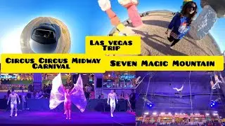 🎪🌈Vegas Travel Vlog - Seven Magic Mountain - Circus Circus Reno  Hotel - Carnival Midway performance