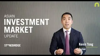Asian Investment Market Update | Stonebridge Property Group