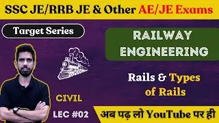 Rails & Types of Rails- Railway Engineering | Civil Engineering |SSC JE 2023/RRB JE 2023/DDA JE 2023