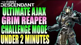 Grim Reaper Challenge Mode (Best Ultimate Ajax Build) | Season 3.2 | The First Descendant