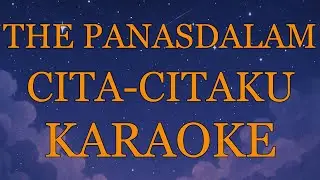 The Panasdalam - Cita Citaku INSTRUMENTAL (disertai VIDEO LIRIK KARAOKE)