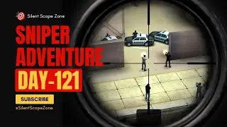 Sniper Game Day 121: Stealth Kill Chain &ndash; No Missed Shots!