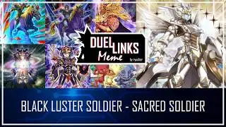 BLACK LUSTER SOLDIER - SACRED SOLDIER ft Gaia The Fierce Knight [Yu-Gi-Oh! Duel Links]