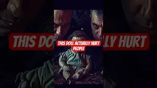 This Doll Actually Hurt People (True Story)
