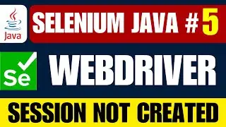 Selenium Java #5 | Fixing Selenium SessionNotCreatedException