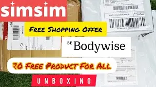 🔥Free Shopping ₹0 Product 😱 || Bodywise Free Product Offer || Unboxing of SIMSIM 😍|| Loot For All ||