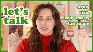 Why the way you describe your body matters | body neutrality, anti-fatness, and bras