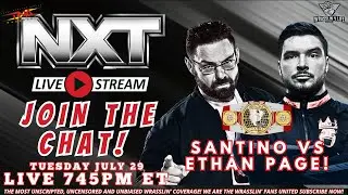 WWE NXT Live Stream - Ethan vs Santino and More! Join us! (July 29, 2025) #wwe #nxt #nxtna #tna