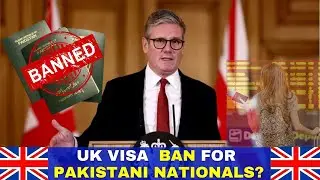 UK Visa Ban for Pakistani Nationals ? What's the Reality?