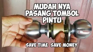 cara mudah  pasang tombol pintu bulat  | easy way to install door knob | save time save time.