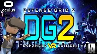 👀➦VR | MY FAVOURITE 'TD' GAME IN VR! - DEFENSE GRID 2  (With Commentary) | Oculus | GTX 1060