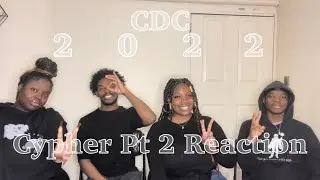 CDC 2022 Cypher pt 2 reaction