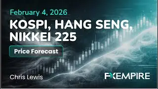 KOSPI, HANG SENG и NIKKEI: прогноз цен и анализ на 4 февраля; рост азиатских рынков.