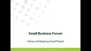 Small Business Forum: Hiring and Keeping Good People