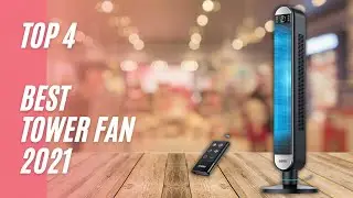 Top 4: Best Tower Fan In 2021 | 4 Best Tower Fan You Can Buy In 2021