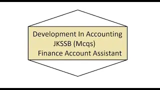Developments in Accounting For Jkssb Finance account assistance Mcqs