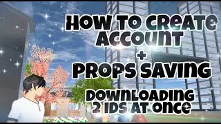 How to save and download props, Create account and load 2 props IDs at once Sakura School Simulator