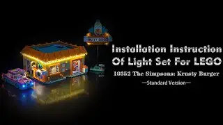 Installation Instruction Of Light Set For LEGO 10352 The Simpsons: Krusty Burger.