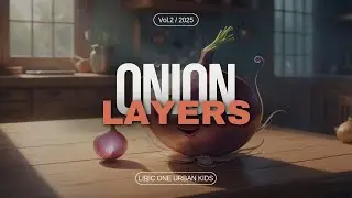 ONION LAYERS 🧅💭 | Liric One Urban Kids | Deep & Soulful Song for Kids
