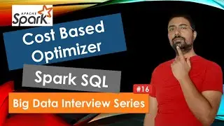 Cost Based Optimizer | Spark SQL | big data interview questions and answers #16 | TeKnowledGeek