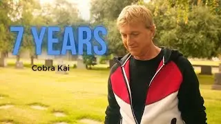 Cobra Kai | 7 Years