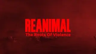 REANIMAL Fan Made OST - The Roots Of Violence