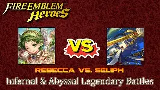 Fire Emblem Heroes - Rebecca vs. Seliph [Infernal & Abyssal Legendary Battles]