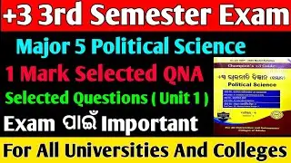 +3 3rd Semester Major 5 Political Science Selected Questions For Semester Exam | Lipu Classes | NEP 