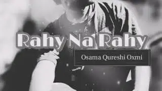 Rahy Na Rahy By Osama Qureshi Oxmi
