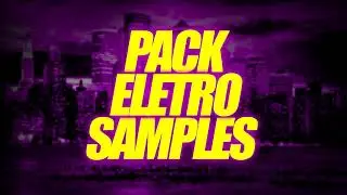 PACK ELETRO SAMPLES  PARA  PRODUZIR RAVE FUNK  - FAVELA BEAT ( Leads e Synths )