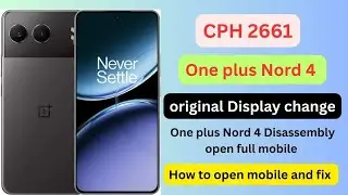 Oneplus nord 4 original display replacement | one plus nord 4 open back panel | Black display fix