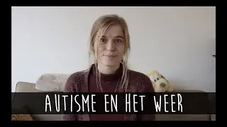 Autisme en het Weer