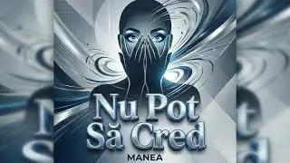 Nu Pot Să Cred 💔 | Manea Nouă 2026 | Hit de Dragoste & Trădare | Oficial Video