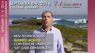 iDate European Online Dating Conference September 8-9, 2014 Cologne Agenda
