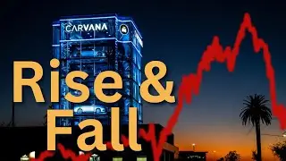 The Rise & Fall of Carvana: No More Cars in Vending Machines