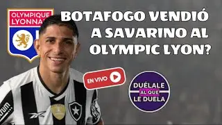 EN VIVO - BOTAFOGO VENDI&Oacute; A JEFFERSON SAVARINO AL OLYMPIQUE LYONNAIS?