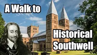 Walking to Historical Southwell | Nottinghamshire Walks