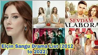 El&ccedil;in Sangu Drama List (2012 to 2022)