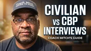 &ldquo;CBP Interview vs. Civilian Job Interview &mdash; The Difference Is Night and Day