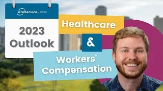 2023 Healthcare & Worker's Comp Outlook