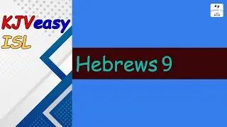 Hebrews 9 || The Bible [KJV] WITH easy meanings WITH Indian Sign Language [ISL] for the Deaf.