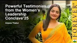 Powerful Testimonies from the Women's Leadership Conclave 25 - Anjana Thakur | Forever Living India