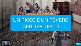 UN RICCO E UN POVERO Geolier TESTO