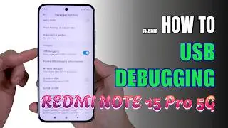 How to Enable USB Debugging on Redmi Note 15 Pro 5G | Step-by-Step Guide