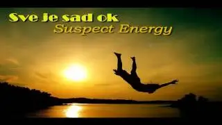 Suspect Energy - Sve je sad ok [summer]