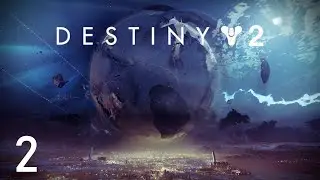 Destiny 2 | Shard of the Traveler | Part 2