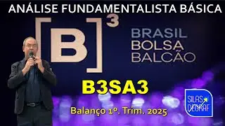 B3SA3 - B3 S/A BRASIL, BOLSA BALC&Atilde;O. AN&Aacute;LISE FUNDAMENTALISTA B&Aacute;SICA. PROF. SILAS DEGRAF